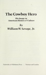 The cowboy hero : his image in American history & culture /