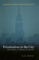 Privatization in the city : successes, failures, lessons /