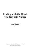 Reading with the heart : the way into Narnia /