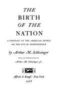 The birth of the Nation; a portrait of the American people on the eve of independence.