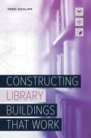 Constructing library buildings that work /