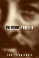 Walt Whitman : a gay life /