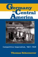 Germany in Central America competitive imperialism, 1821-1929 /