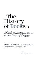 The history of books : a guide to selected resources in the Library of Congress /