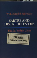 Sartre and his predecessors : the self and the other /