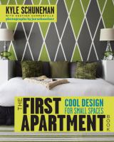 The first apartment book : cool designs for small spaces /