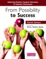 From possibility to success : achieving positive student outcomes in inclusive classrooms /