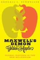 Maxwell's demon and the golden apple : global discord in the new millennium /