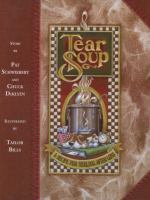 Tear soup : a recipe for healing after loss /