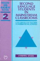 Second language students in mainstream classrooms : a handbook for teachers in international schools /