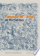 L'oeuvre mobile de Michel Butor /