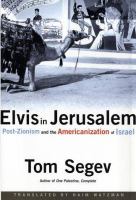 Elvis in Jerusalem : post-Zionism and the Americanization of Israel /