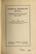 Famous American duels, with some account of the causes that led up to them and the men engaged,