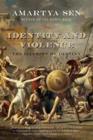 Identity and violence : the illusion of destiny /