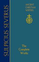 Sulpicius Severus : The complete works /