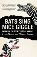 Bats sing, mice giggle : the surprising science of animals' inner lives /