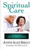 Spiritual care : a guide for caregivers /