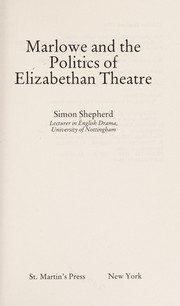 Marlowe and the politics of Elizabethan theatre /