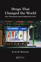 Drugs that changed the world : how therapeutic agents shaped our lives /