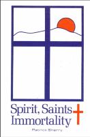 Spirit, saints, and immortality /