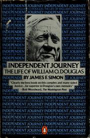 Independent journey : the life of William O. Douglas /