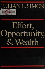 Effort, opportunity, and wealth /