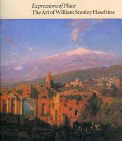 Expressions of place : the art of William Stanley Haseltine /
