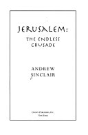 Jerusalem : the endless crusade /