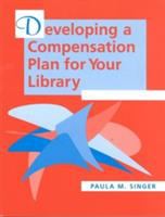 Developing a compensation plan for your library /