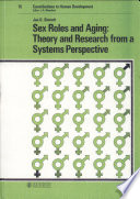 Sex roles and aging : theory and research from a systems perspective /