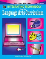 Integrating technology into the language arts curriculum : challenging /