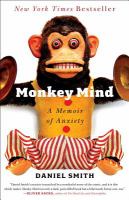 Monkey mind : a memoir of anxiety /