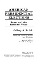 American presidential elections : trust and the rational voter /
