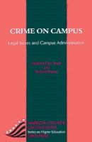 Crime on campus : legal issues and campus administration /