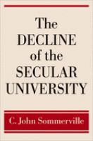 The decline of the secular university /