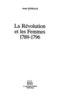 La Révolution et les femmes, 1789-1796 /