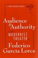 Audience and authority in the modernist theater of Federico García Lorca /