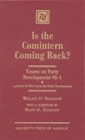 Is the Comintern coming back? : essays on party development 98-1 : a project of the Center for Party Development /