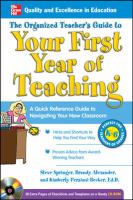 The organized teacher's guide to your first year of teaching /