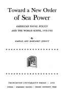 Toward a new order of sea power; American naval policy and the world scene, 1918-1922,