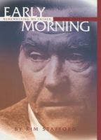 Early morning : remembering my father, William Stafford /
