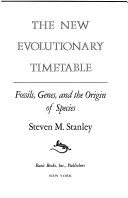 The new evolutionary timetable : fossils, genes, and the origin of species /