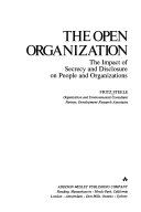 The open organization : the impact of secrecy and disclosure on people and organizations /