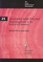 Algebra and tiling : homomorphisms in the service of geometry /