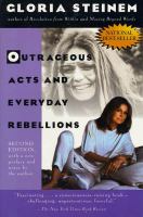 Outrageous acts and everyday rebellions /
