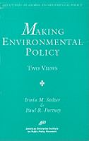 Making environmental policy : two views /