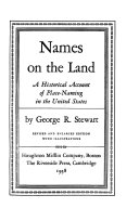 Names on the land; a historical account of place-naming in the United States.