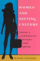 Women and dieting culture : inside a commercial weight loss group /