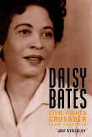 Daisy Bates : civil rights crusader from Arkansas /