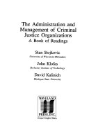 The administration and management of criminal justice organizations : a book of readings /